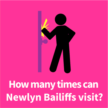 When can Newlyn bailiffs visit